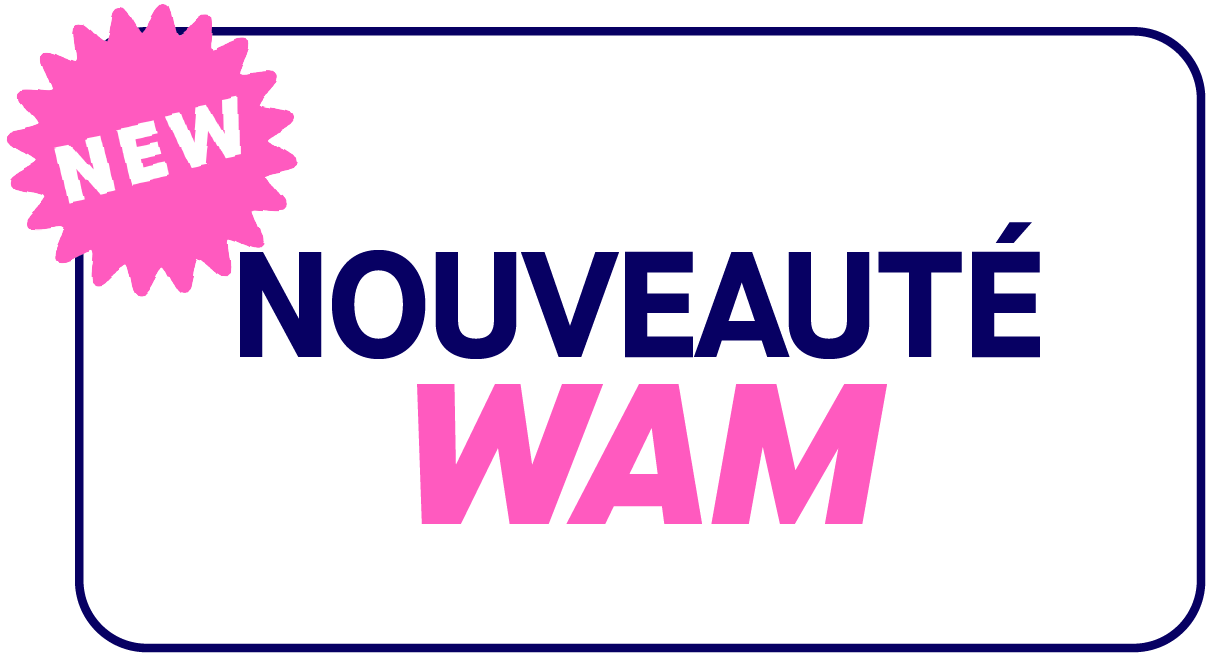 Nouveauté WAM