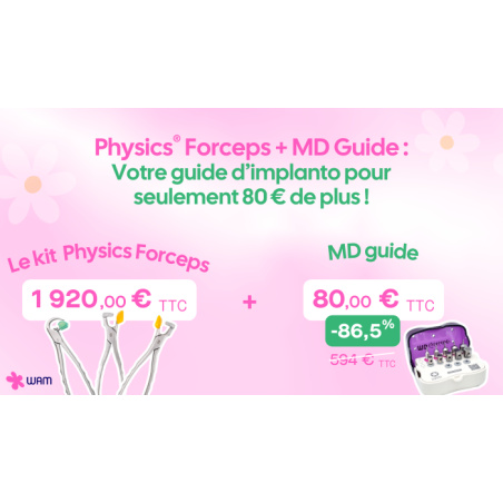 PACK IMPLANTO - Pack MD GUIDE + PHYSICS FORCEPS