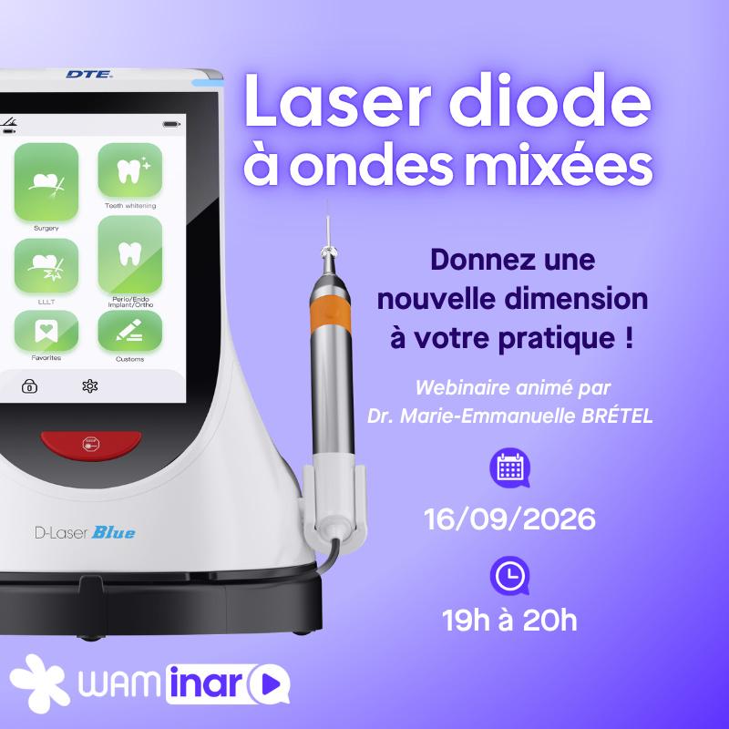 Webinaire GRATUIT - Laser diode à ondes mixées : donnez une nouvelle dimension à votre pratique - 16 septembre 2026