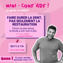 ADF | Mini-Conf' RECONSTITUON POST-ENDO & INJECTABLE | Dr CORBIN